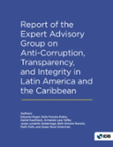 Report of the Expert Advisory Group on Anti-Corruption, Transparency, and Integrity in Latin America and the Caribbean 