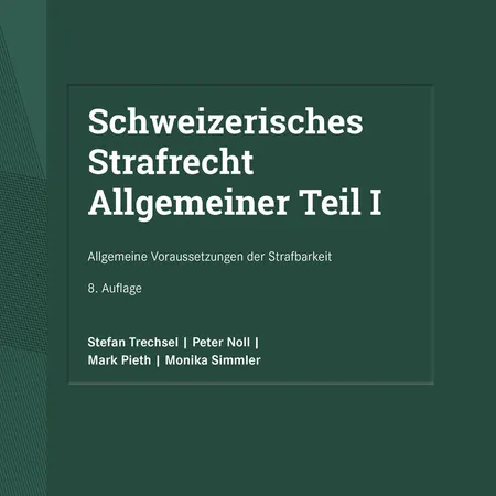 Schweizerisches Strafrecht, Allgemeiner Teil I 